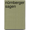 Nürnberger Sagen by Theodor Aufsberg