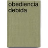 Obediencia Debida door Seymour M. Hersh