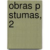 Obras P Stumas, 2 door Leandro Fern Morat N.