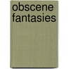 Obscene Fantasies door Brenda Bethman
