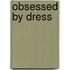 Obsessed by Dress