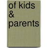 Of Kids & Parents door Emil Hakl