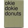Okie Dokie Donuts by Chris Eliopoulos