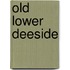 Old Lower Deeside