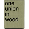 One Union in Wood door William Tattam