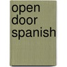 Open Door Spanish by Robert J. Dixson