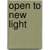 Open To New Light door Leslie Stevenson
