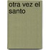 Otra Vez el Santo