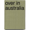 Over In Australia by Marianne Berkes
