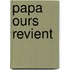 Papa Ours Revient