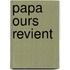 Papa Ours Revient