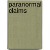 Paranormal Claims door Bryan Farha