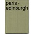 Paris - Edinburgh