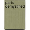 Paris Demystified by Sarah C. Dorr