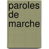 Paroles De Marche door Denis Boulbes