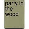 Party in the Wood door Not Available