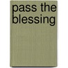 Pass The Blessing door The Faith Warrior Delleon McGlone