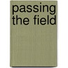 Passing The Field by Ennis Jackson