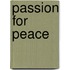Passion For Peace
