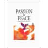 Passion For Peace door Stuart Rees
