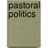 Pastoral Politics