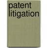 Patent Litigation by Lawrence H. Pretty