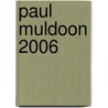 Paul Muldoon 2006 door Paul Muldoon
