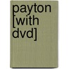Payton [with Dvd] door Jarrett Payton