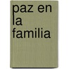 Paz en la familia door Tom Raabe