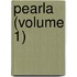 Pearla (Volume 1)