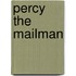 Percy the Mailman