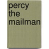Percy the Mailman door Sue Graves