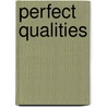 Perfect Qualities door Wickham-Smith