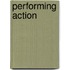 Performing Action