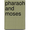 Pharaoh And Moses by William A. Ford