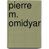 Pierre M. Omidyar door Adam Woog
