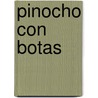 Pinocho Con Botas door Luigi Malerba