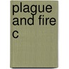 Plague And Fire C door James C. Mohr