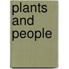 Plants And People door James D. Mauseth