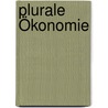 Plurale Ökonomie door Rudolf zur Lippe