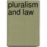 Pluralism And Law door International Association for Philosophy