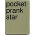 Pocket Prank Star