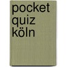 Pocket Quiz Köln door Hans-Günter Semsek