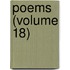 Poems (Volume 18)