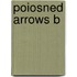 Poiosned Arrows B