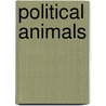 Political Animals door Jesse Donahue