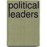 Political Leaders door Michael V. Uschan