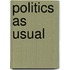 Politics as Usual