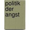 Politik der Angst by Peter Fritz
