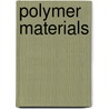 Polymer Materials door Jean Louis Halary